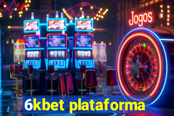 6kbet plataforma